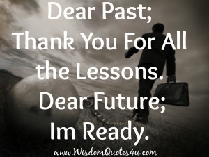 Let go of past hurts - Wisdom Quotes