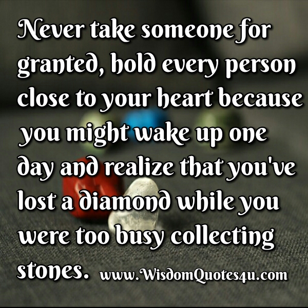 Hold every person close to your Heart - Wisdom Quotes