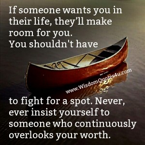 If Someone Wants You In Their Life - Wisdom Quotes