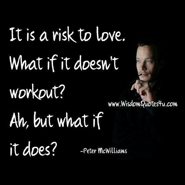 It’s always Risk to Love