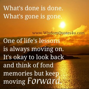 It's ok to Move on from something - Wisdom Quotes