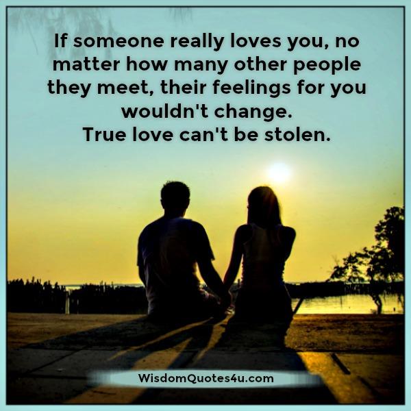 True love can't be stolen - Wisdom Quotes